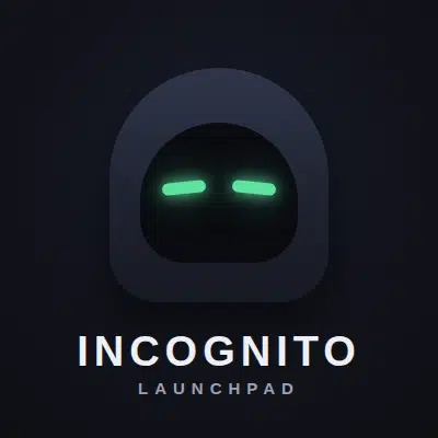 Incognito Launchpad